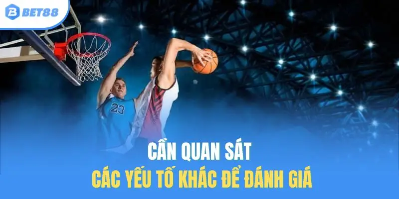 Cần quan sát các yếu tố khác để đánh giá