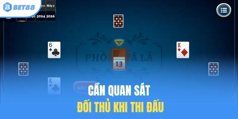 Cần quan sát đối thủ khi thi đấu