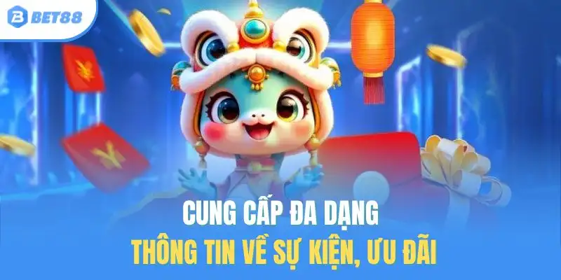 Cung cấp đa dạng thông tin về sự kiện, ưu đãi