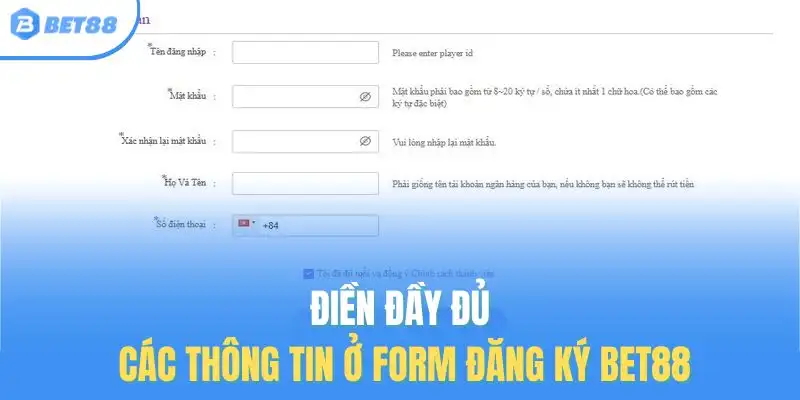 Điền đầy đủ các thông tin ở form đăng ký BET88