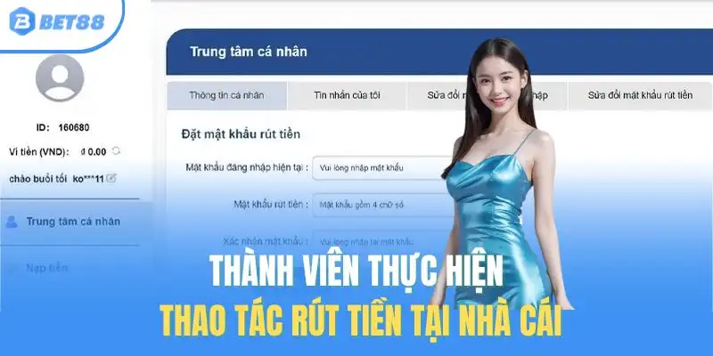 Thành viên thực hiện thao tác rút tiền tại nhà cái